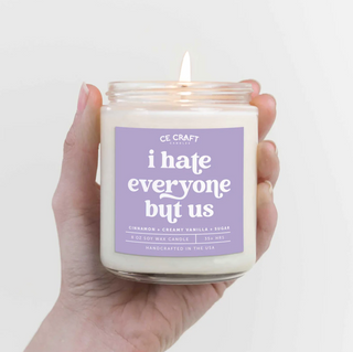 I Hate Everyone But Us Candle